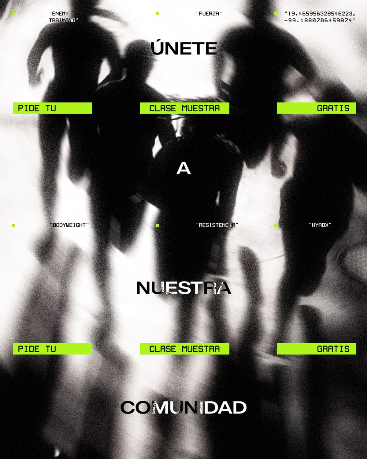 Post de Enemy Training en blanco y negro: siluetas borrosas de personas corriendo en grupo, con mucho grano, y encima «Únete a nuestra comunidad» en letras grandes repartidas a lo alto; etiquetas verde ácido repiten «Pide tu clase muestra gratis» y textos monoespaciados nombran fuerza, bodyweight, resistencia, hyrox y las coordenadas del gimnasio