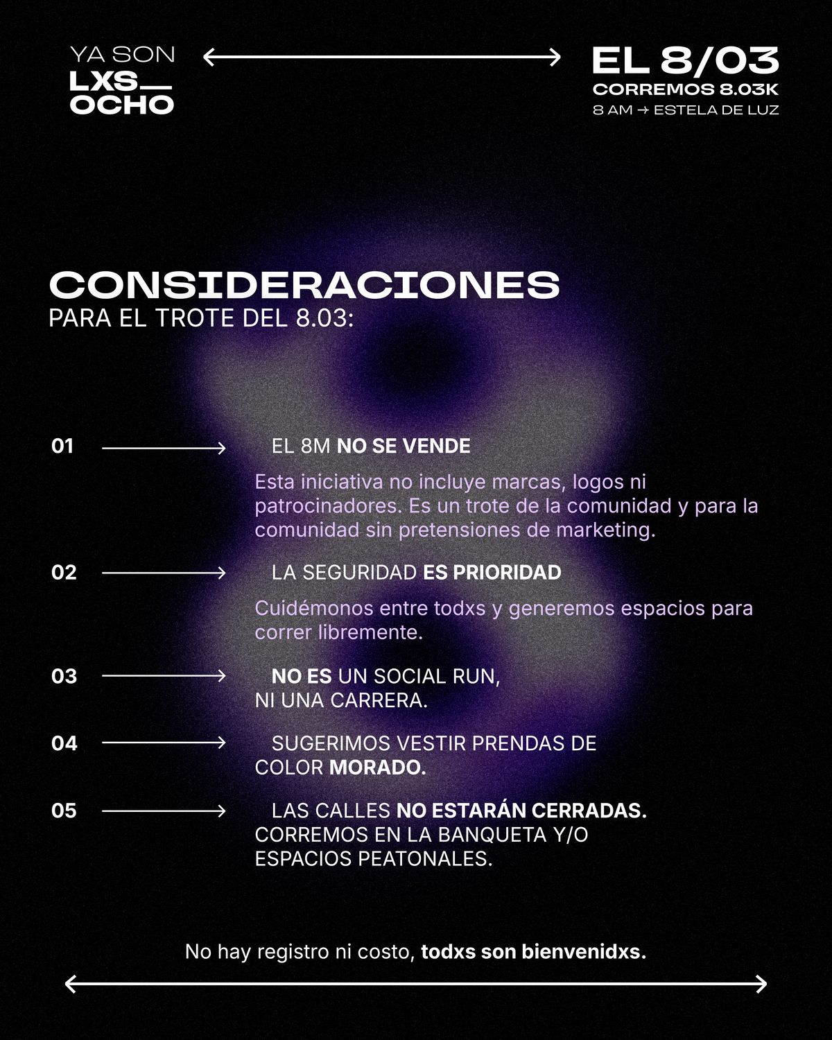 Post sobre negro con un ocho violeta difuso de fondo: arriba el logotipo «Ya son Lxs Ocho» y «El 8/03, corremos 8.03K, 8 AM, Estela de Luz»; al centro el título «Consideraciones para el trote del 8.03» y cinco puntos numerados con flechas: el 8M no se vende, la seguridad es prioridad, no es un social run ni una carrera, vestir de morado y correr por la banqueta; al pie «No hay registro ni costo, todxs son bienvenidxs»