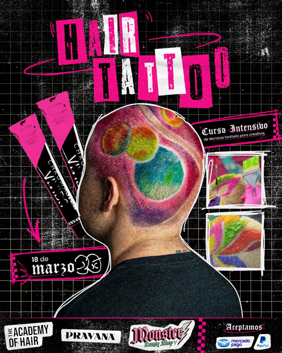 Anuncio del curso intensivo Hair Tattoo: sobre fondo negro cuadriculado, el título en letras de recorte rosas y blancas encima de una cabeza rapada vista de espaldas con círculos de colores teñidos en el cabello, dos tubos de tinte rosa, fotos del detalle con pincel y la fecha 18 de marzo