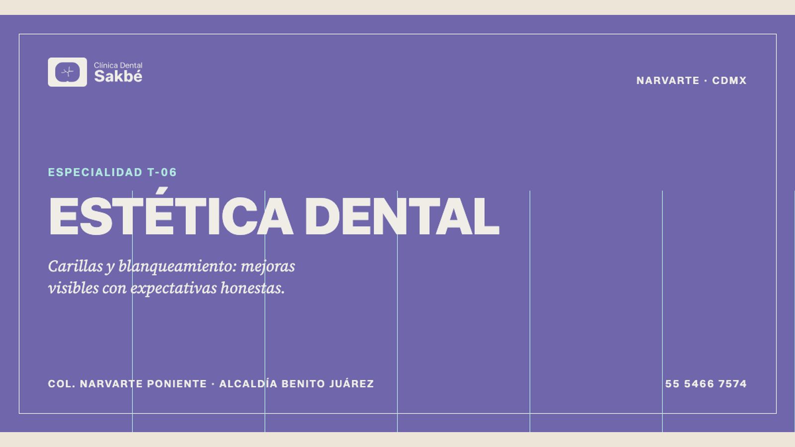 Lámina «ESPECIALIDAD T-06» de la serie: el título «ESTÉTICA DENTAL» en versales grandes sobre morado y la bajada «Carillas y blanqueamiento: mejoras visibles con expectativas honestas», con la colonia y el teléfono de la clínica al pie