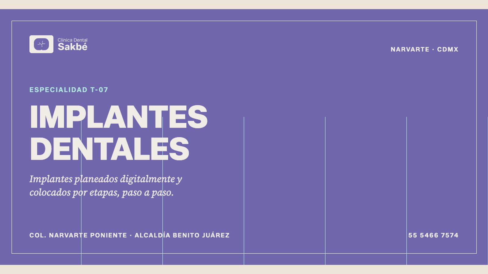 Lámina «ESPECIALIDAD T-07» de la serie: el título «IMPLANTES DENTALES» en versales grandes sobre morado y la bajada «Implantes planeados digitalmente y colocados por etapas, paso a paso», con la colonia y el teléfono de la clínica al pie