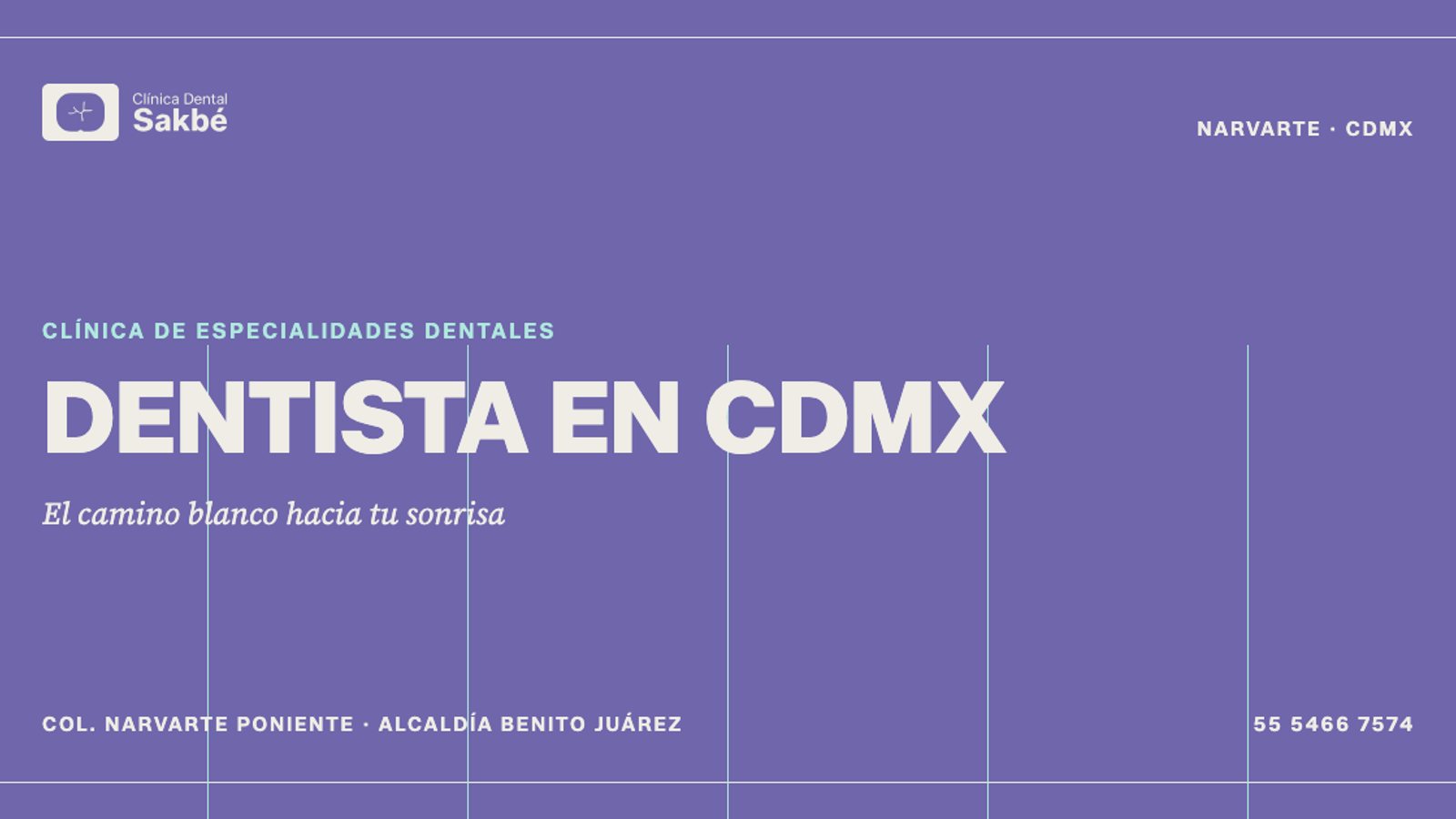 Pieza gráfica de Sakbé Dental sobre fondo violeta: el imagotipo arriba y el titular «Dentista en CDMX» con la línea «El camino blanco hacia tu sonrisa» en tipografía crema