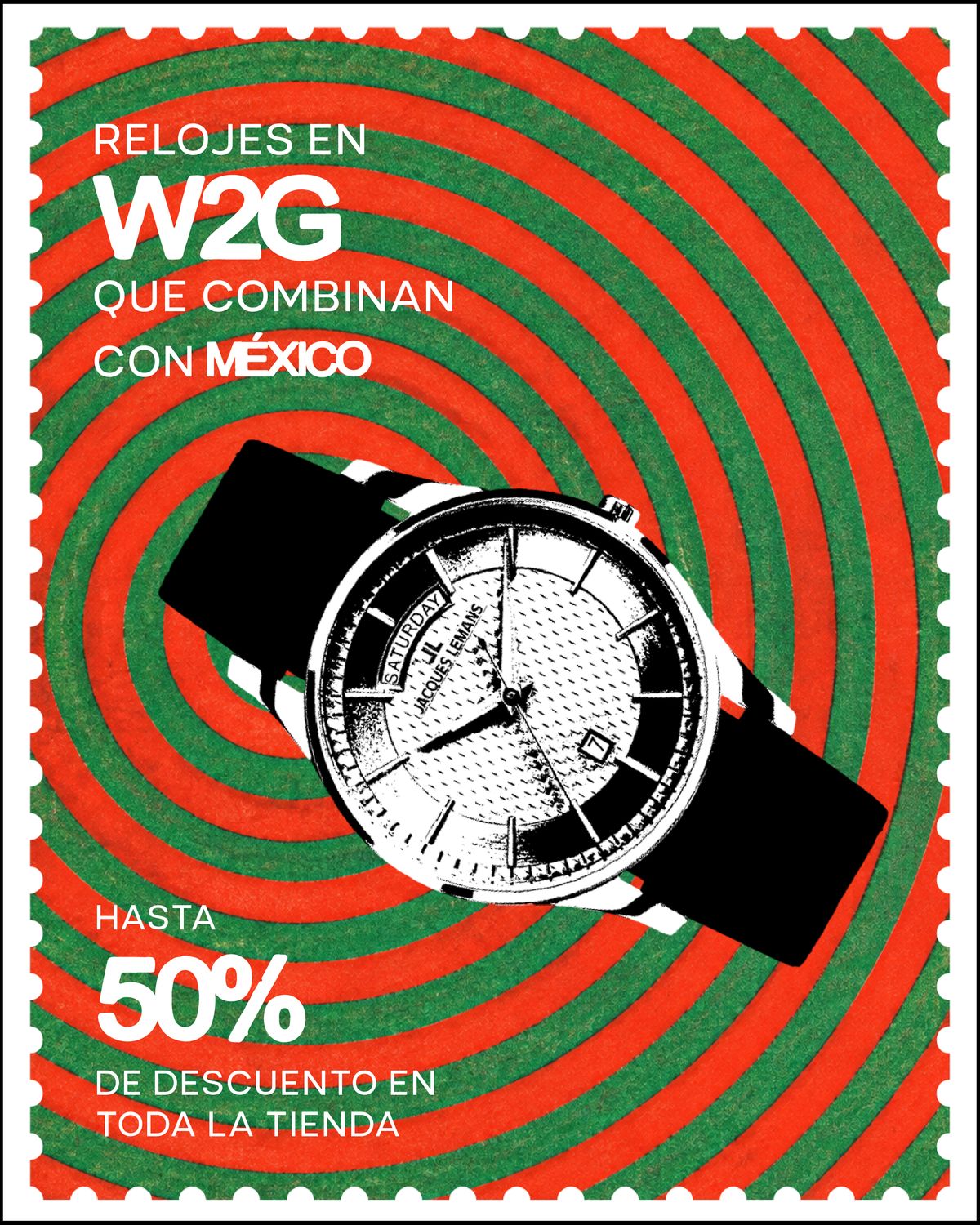 Post con ondas concéntricas verdes y rojas: un reloj de correa negra y carátula blanca inclinado, el titular «Relojes en W2G que combinan con México» y «hasta 50 % de descuento en toda la tienda»